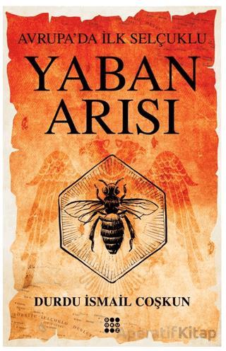 Yaban Arısı Avrupa da İlk Selçuklu
