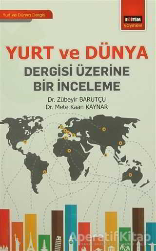 Yurt ve Dünya Dergisi Üzerine Bir İnceleme