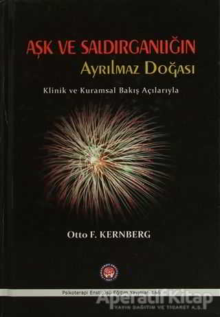 Aşk ve Saldırganlığın Ayrılmaz Doğası