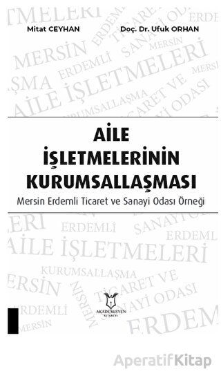 Aile İşletmelerinin Kurumsallaşması Mersin Erdemli Ticaret ve Sanayi Odası Örneği