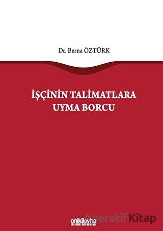 İşçinin Talimatlara Uyma Borcu