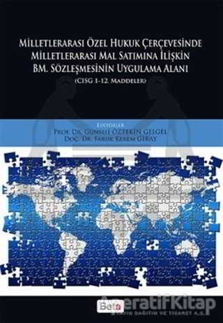 Milletlerarası Özel Hukuk Çercevesinde Milletlerarası Mal Satımına İlişkin BM Sözleşmesinin Uygulama Alanı