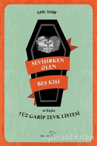 Sevişirken Ölen Beş Kişi ve Yüz Garip Zevk Listesi