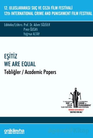 12 Uluslararası Suç ve Ceza Film Festivali Eşitiz Tebliğler