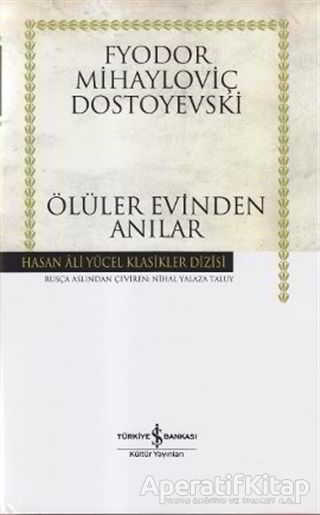 Ölüler Evinden Anılar Fyodor Mihayloviç Dostoyevski 25 İndirim