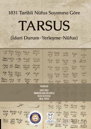 1831 Tarihli Nüfus Sayımına Göre Tarsus İdari Durum Yerleşme Nüfus