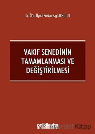 Vakıf Senedinin Tamamlanması ve Değiştirilmesi