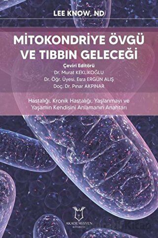 Mitokondriye Övgü ve Tıbbın Geleceği