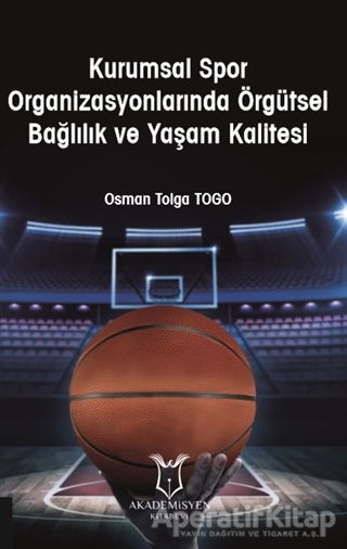 Kurumsal Spor Organizasyonlarında Örgütsel Bağlılık ve Yaşam Kalitesi