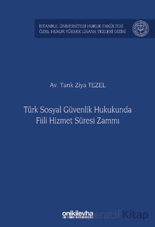 Türk Sosyal Güvenlik Hukukunda Fiili Hizmet Süresi Zammı
