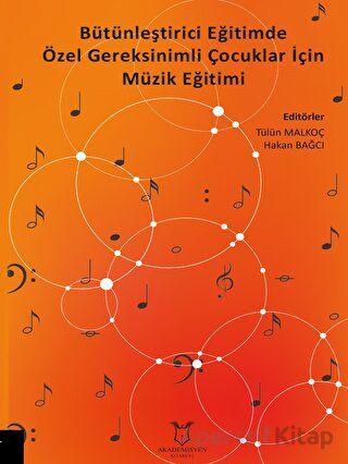 Bütünleştirici Eğitimde Özel Gereksinimli Çocuklar İçin Müzik Eğitimi