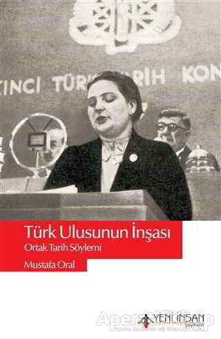 Türk Ulusunun İnşası Ortak Tarih Söylemi