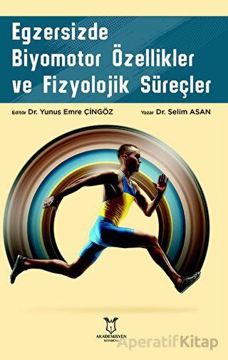 Egzersizde Biyomotor Özellikler ve Fizyolojik Süreçler
