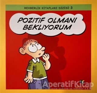 Pozitif Olmanı Bekliyorum Rehberlik Kitapları Dizisi 3