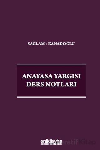 Anayasa Yargısı Ders Notları Osman Korkut Kanadoğlu 15 İndirim