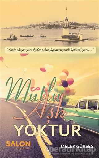 Mutlu Aşk Yoktur