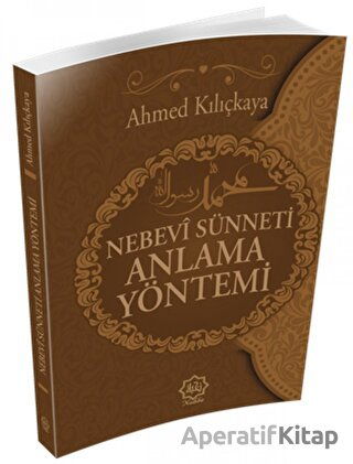 Nebevî Sünneti Anlama Yöntemi