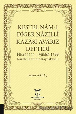 Kestel Nam ı Diğer Nazilli Kazası Avarız Defteri Hicri 1111 Miladi1699 Nazilli Tarihinin Kaynakları I