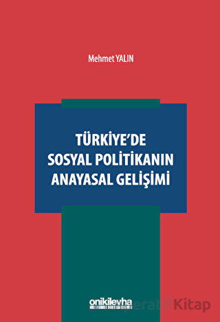 Türkiye de Sosyal Politikanın Anayasal Gelişimi