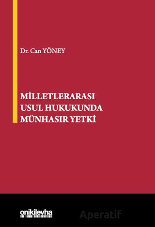 Milletlerarası Usul Hukukunda Münhasır Yetki