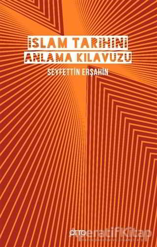 İslam Tarihini Anlama Kılavuzu