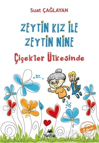 Zeytin Kız ve Zeytin Nine Çiçekler Ülkesi nde