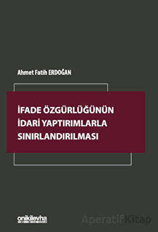 İfade Özgürlüğünün İdari Yaptırımlarla Sınırlandırılması