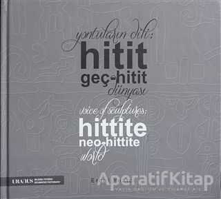 Yontuların Dili Hitit Geç Hitit Dünyası