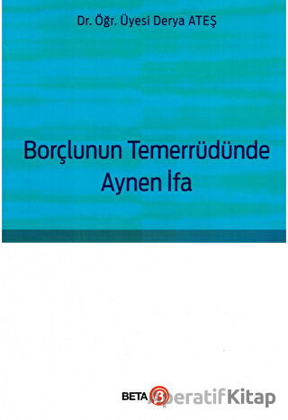 Borçlunun Temerrüdünde Aynen İfa