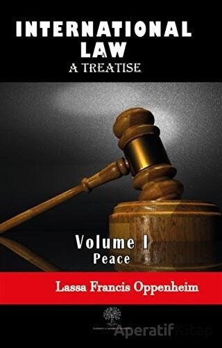 International Law A Treatise Volume 2 Lassa Francis Oppenheim 25 İndirim