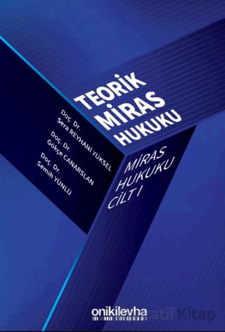 Miras Hukuku Cilt I Teorik Miras Hukuku