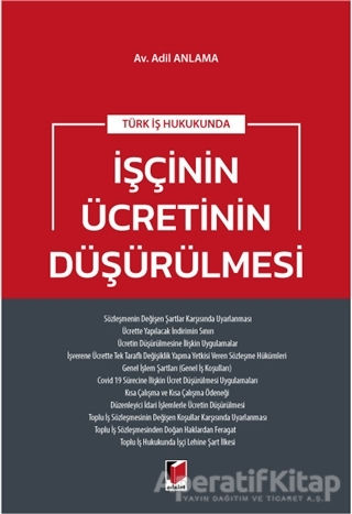 Türk İş Hukukunda İşçinin Ücretinin Düşürülmesi