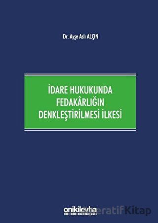 İdare Hukukunda Fedakarlığın Denkleştirilmesi İlkesi