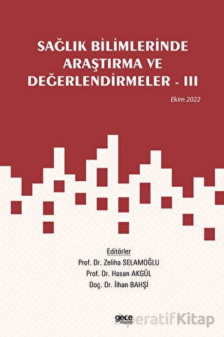 Sağlık Bilimlerinde Araştırma ve Değerlendirmeler III
