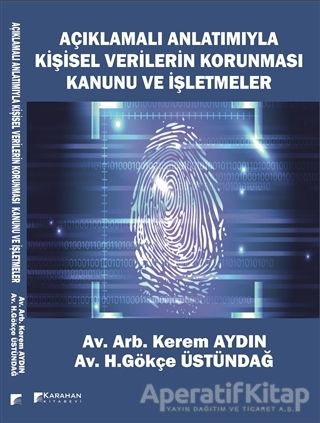 Açıklamalı Anlatımıyla Kişisel Verilerin Korunması Kanunu ve İşletmeler