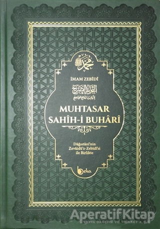 Muhtasar Sahih i Buhari Dağıstani nin Zevaidü z Zebidi si ile Birlikte