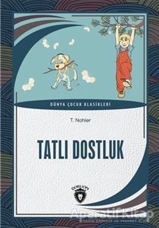 Tatlı Dostluk Dünya Çocuk Klasikleri