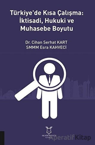Türkiye de Kısa Çalışma İktisadi Hukuki ve Muhasebe Boyutu