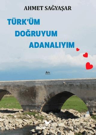 Türk üm Doğruyum Adanalıyım