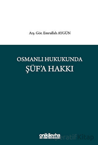 Osmanlı Hukukunda Şüf a Hakkı
