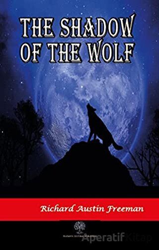 The Shadow Of The Wolf Richard Austin Freeman 30 İndirim