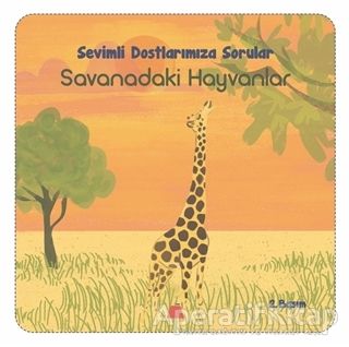 Sevimli Dostlarımıza Sorular Savanadaki Hayvanlar