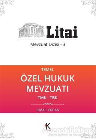 Temel Özel Hukuk Mevzuatı Litai Mevzuat Dizisi 3