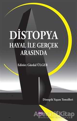 Distopya Hayal ile Gerçek Arasında