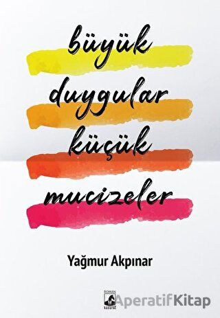 Büyük Duygular Küçük Mucizeler