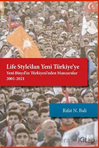 Life Style dan Yeni Türkiye ye Yeni Binyıl ınTürkiyesi nden Manzaralar 2001 2021
