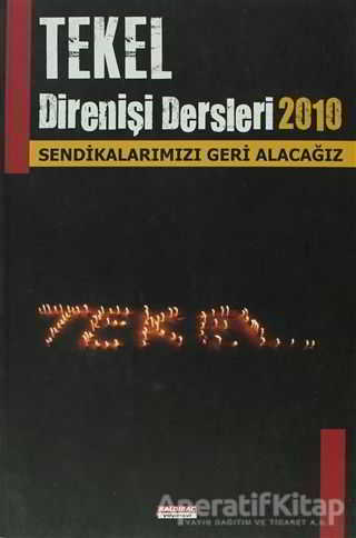 Tekel Direnişi Dersleri 2010