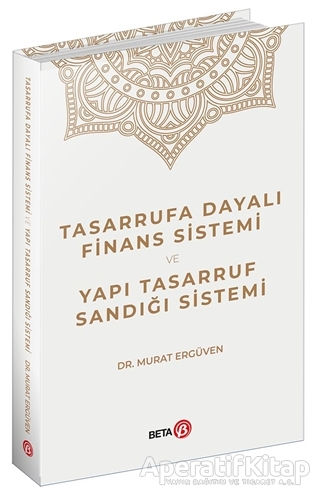Tasarrufa Dayalı Finans Sistemi ve Yapı Tasarruf Sandığı Sistemi
