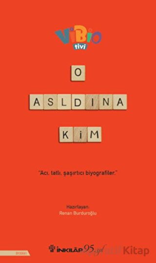 O Aslında Kim
