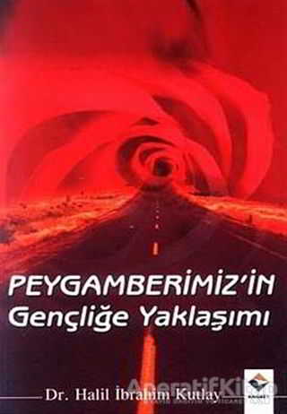 Peygamberimizin Gençliğe Yaklaşımı